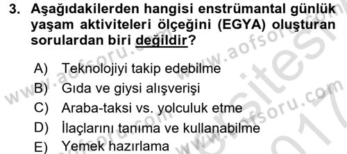 Yaşlı Bakımı İlke Ve Uygulamaları Dersi 2016 - 2017 Yılı (Final) Dönem Sonu Sınav Soruları 3. Soru