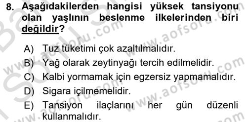 Yaşlı Bakımı İlke Ve Uygulamaları Dersi 2016 - 2017 Yılı (Final) Dönem Sonu Sınav Soruları 8. Soru