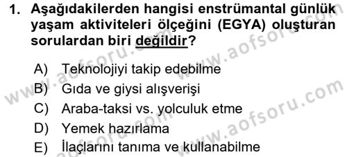 Yaşlı Bakımı İlke Ve Uygulamaları Dersi 2017 - 2018 Yılı 3 Ders Sınav Soruları 1. Soru