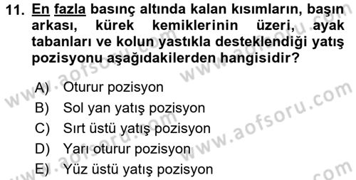Yaşlı Bakımı İlke Ve Uygulamaları Dersi 2017 - 2018 Yılı (Vize) Ara Sınav Soruları 11. Soru
