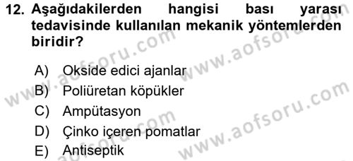 Yaşlı Bakımı İlke Ve Uygulamaları Dersi 2017 - 2018 Yılı (Vize) Ara Sınav Soruları 12. Soru