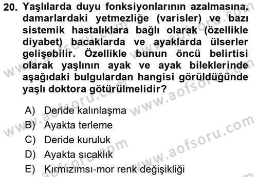 Yaşlı Bakımı İlke Ve Uygulamaları Dersi 2017 - 2018 Yılı (Vize) Ara Sınav Soruları 20. Soru