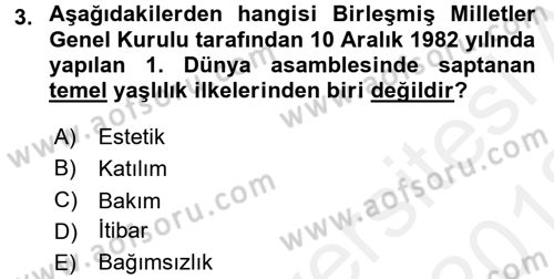 Yaşlı Bakımı İlke Ve Uygulamaları Dersi 2017 - 2018 Yılı (Vize) Ara Sınav Soruları 3. Soru