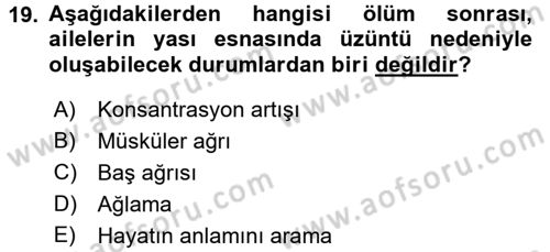 Yaşlı Bakımı İlke Ve Uygulamaları Dersi 2017 - 2018 Yılı (Final) Dönem Sonu Sınav Soruları 19. Soru