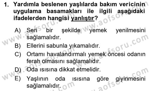 Yaşlı Bakımı İlke Ve Uygulamaları Dersi 2018 - 2019 Yılı 3 Ders Sınav Soruları 1. Soru