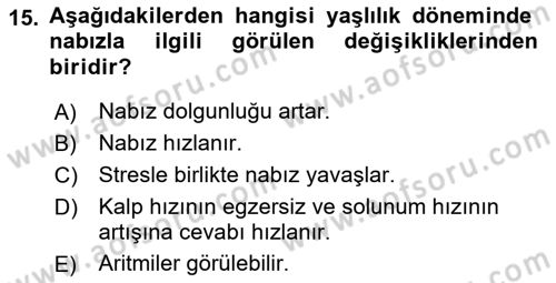 Yaşlı Bakımı İlke Ve Uygulamaları Dersi 2018 - 2019 Yılı 3 Ders Sınav Soruları 15. Soru