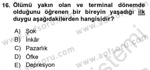 Yaşlı Bakımı İlke Ve Uygulamaları Dersi 2018 - 2019 Yılı 3 Ders Sınav Soruları 16. Soru