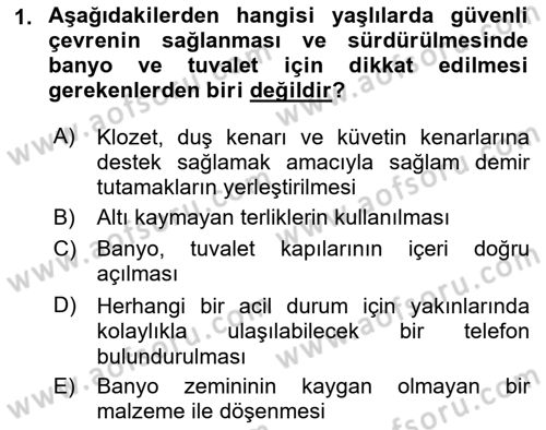 Yaşlı Bakımı İlke Ve Uygulamaları Dersi 2018 - 2019 Yılı (Vize) Ara Sınav Soruları 1. Soru