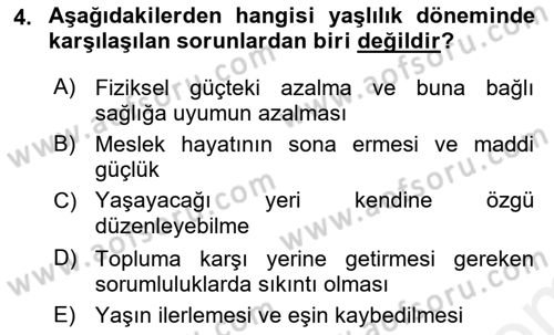 Yaşlı Bakımı İlke Ve Uygulamaları Dersi 2018 - 2019 Yılı (Vize) Ara Sınav Soruları 4. Soru