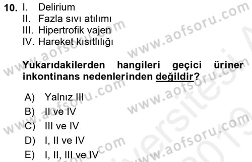 Yaşlı Bakımı İlke Ve Uygulamaları Dersi 2018 - 2019 Yılı (Final) Dönem Sonu Sınav Soruları 10. Soru
