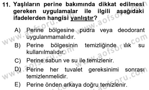 Yaşlı Bakımı İlke Ve Uygulamaları Dersi 2018 - 2019 Yılı (Final) Dönem Sonu Sınav Soruları 11. Soru