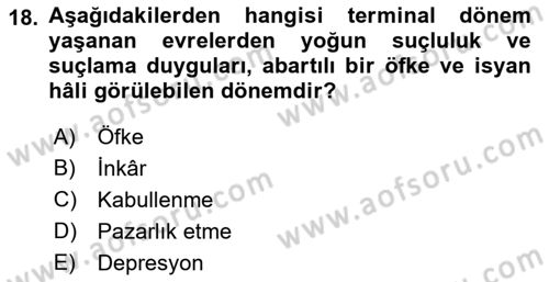 Yaşlı Bakımı İlke Ve Uygulamaları Dersi 2018 - 2019 Yılı (Final) Dönem Sonu Sınav Soruları 18. Soru