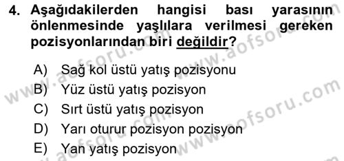 Yaşlı Bakımı İlke Ve Uygulamaları Dersi 2018 - 2019 Yılı (Final) Dönem Sonu Sınav Soruları 4. Soru