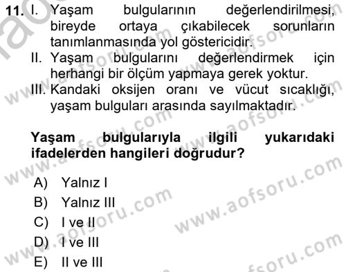 Yaşlı Bakımı İlke Ve Uygulamaları Dersi 2018 - 2019 Yılı Yaz Okulu Sınav Soruları 11. Soru