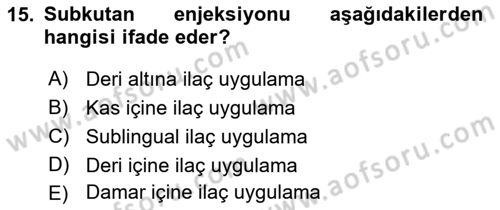 Yaşlı Bakımı İlke Ve Uygulamaları Dersi 2018 - 2019 Yılı Yaz Okulu Sınav Soruları 15. Soru