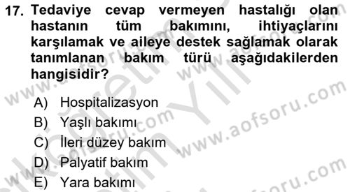 Yaşlı Bakımı İlke Ve Uygulamaları Dersi 2020 - 2021 Yılı Yaz Okulu Sınav Soruları 17. Soru