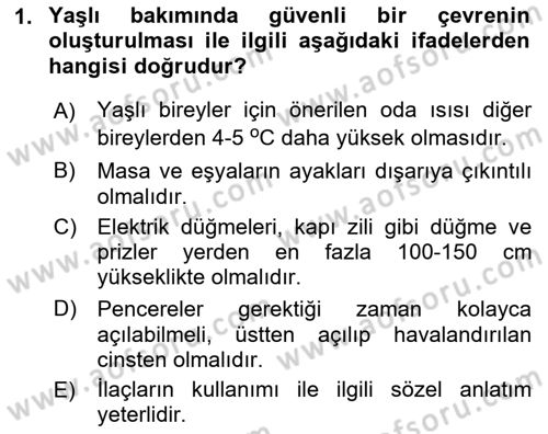 Yaşlı Bakımı İlke Ve Uygulamaları Dersi 2021 - 2022 Yılı (Vize) Ara Sınav Soruları 1. Soru