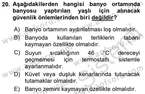 Yaşlı Bakımı İlke Ve Uygulamaları Dersi 2021 - 2022 Yılı (Vize) Ara Sınav Soruları 20. Soru