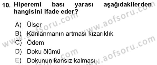 Yaşlı Bakımı İlke Ve Uygulamaları Dersi 2021 - 2022 Yılı Yaz Okulu Sınav Soruları 10. Soru
