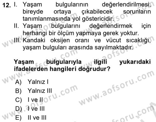 Yaşlı Bakımı İlke Ve Uygulamaları Dersi 2021 - 2022 Yılı Yaz Okulu Sınav Soruları 12. Soru