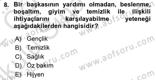 Yaşlı Bakımı İlke Ve Uygulamaları Dersi 2021 - 2022 Yılı Yaz Okulu Sınav Soruları 8. Soru