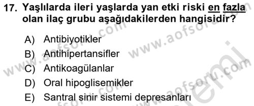 Yaşlı Bakımı İlke Ve Uygulamaları Dersi 2022 - 2023 Yılı Yaz Okulu Sınav Soruları 17. Soru