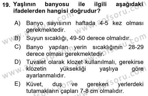 Yaşlı Bakımı İlke Ve Uygulamaları Dersi 2023 - 2024 Yılı (Vize) Ara Sınav Soruları 19. Soru