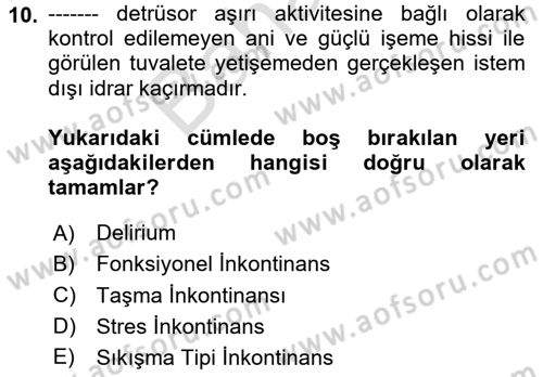 Yaşlı Bakımı İlke Ve Uygulamaları Dersi 2023 - 2024 Yılı (Final) Dönem Sonu Sınav Soruları 10. Soru