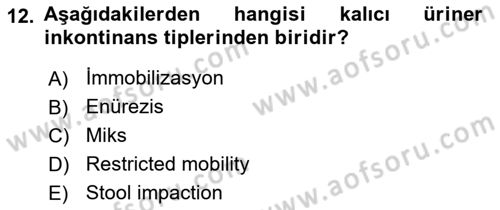 Yaşlı Bakımı İlke Ve Uygulamaları Dersi 2023 - 2024 Yılı Yaz Okulu Sınav Soruları 12. Soru