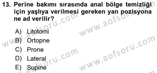 Yaşlı Bakımı İlke Ve Uygulamaları Dersi 2023 - 2024 Yılı Yaz Okulu Sınav Soruları 13. Soru