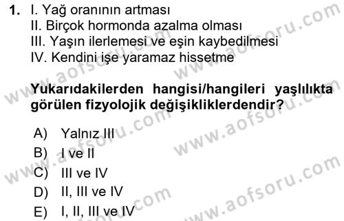 Yaşlı Bakımı İlke Ve Uygulamaları Dersi 2024 - 2025 Yılı (Vize) Ara Sınav Soruları 1. Soru