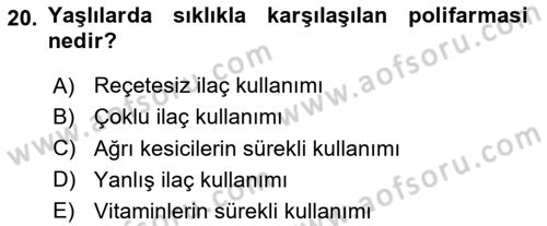 Yaşlı Bakımı İlke Ve Uygulamaları Dersi 2024 - 2025 Yılı Yaz Okulu Sınav Soruları 20. Soru