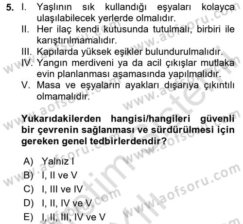 Yaşlı Bakımı İlke Ve Uygulamaları Dersi 2024 - 2025 Yılı Yaz Okulu Sınav Soruları 5. Soru