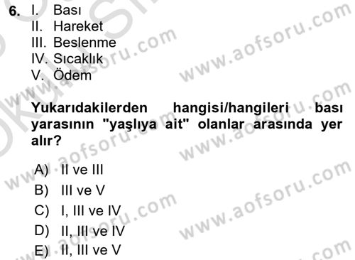 Yaşlı Bakımı İlke Ve Uygulamaları Dersi 2024 - 2025 Yılı Yaz Okulu Sınav Soruları 6. Soru