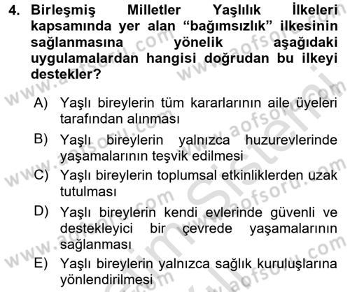 Yaşlı Bakımı İlke Ve Uygulamaları Dersi 2025 - 2026 Yılı (Vize) Ara Sınav Soruları 4. Soru