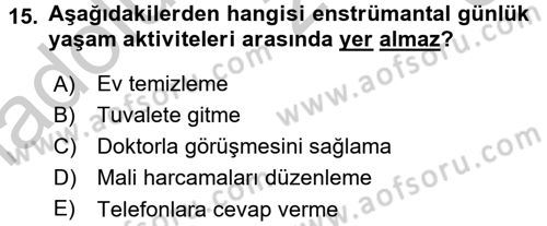 Evde Yaşlı Bakım Hizmetleri Dersi 2016 - 2017 Yılı 3 Ders Sınav Soruları 15. Soru