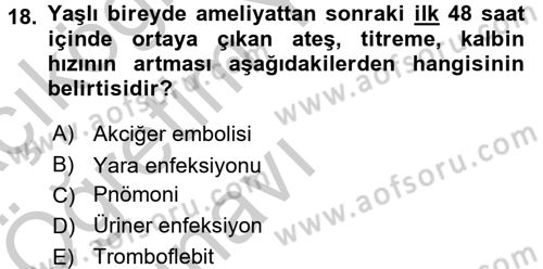 Evde Yaşlı Bakım Hizmetleri Dersi 2016 - 2017 Yılı 3 Ders Sınav Soruları 18. Soru