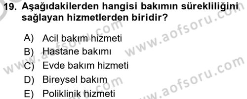 Evde Yaşlı Bakım Hizmetleri Dersi 2016 - 2017 Yılı 3 Ders Sınav Soruları 19. Soru