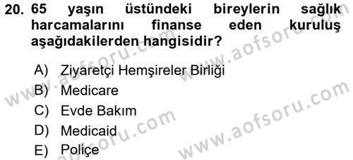 Evde Yaşlı Bakım Hizmetleri Dersi 2016 - 2017 Yılı 3 Ders Sınav Soruları 20. Soru