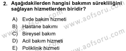 Evde Yaşlı Bakım Hizmetleri Dersi 2016 - 2017 Yılı (Vize) Ara Sınavı 2. Soru