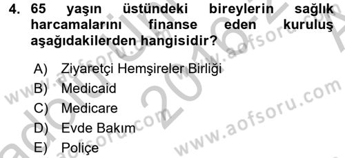 Evde Yaşlı Bakım Hizmetleri Dersi 2016 - 2017 Yılı (Vize) Ara Sınavı 4. Soru