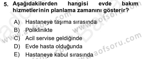 Evde Yaşlı Bakım Hizmetleri Dersi 2017 - 2018 Yılı (Vize) Ara Sınavı 5. Soru