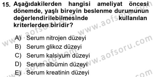 Evde Yaşlı Bakım Hizmetleri Dersi 2017 - 2018 Yılı (Final) Dönem Sonu Sınav Soruları 15. Soru