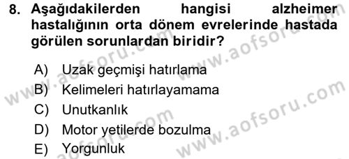 Evde Yaşlı Bakım Hizmetleri Dersi 2017 - 2018 Yılı (Final) Dönem Sonu Sınav Soruları 8. Soru