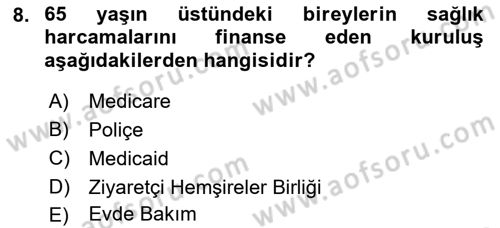 Evde Yaşlı Bakım Hizmetleri Dersi 2018 - 2019 Yılı (Final) Dönem Sonu Sınav Soruları 8. Soru