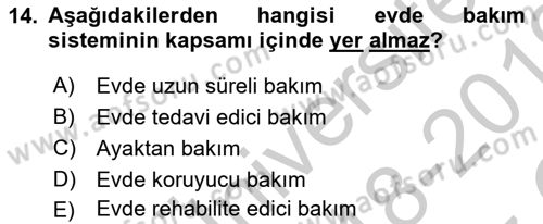 Evde Yaşlı Bakım Hizmetleri Dersi 2018 - 2019 Yılı Yaz Okulu Sınav Soruları 14. Soru