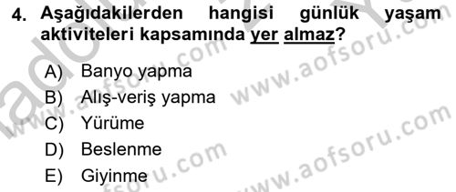 Evde Yaşlı Bakım Hizmetleri Dersi 2018 - 2019 Yılı Yaz Okulu Sınav Soruları 4. Soru