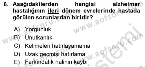 Evde Yaşlı Bakım Hizmetleri Dersi 2021 - 2022 Yılı (Vize) Ara Sınav Soruları 6. Soru