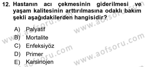 Evde Yaşlı Bakım Hizmetleri Dersi 2021 - 2022 Yılı (Final) Dönem Sonu Sınav Soruları 12. Soru
