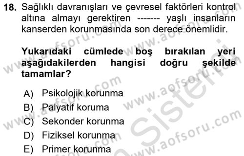Evde Yaşlı Bakım Hizmetleri Dersi 2021 - 2022 Yılı (Final) Dönem Sonu Sınav Soruları 18. Soru